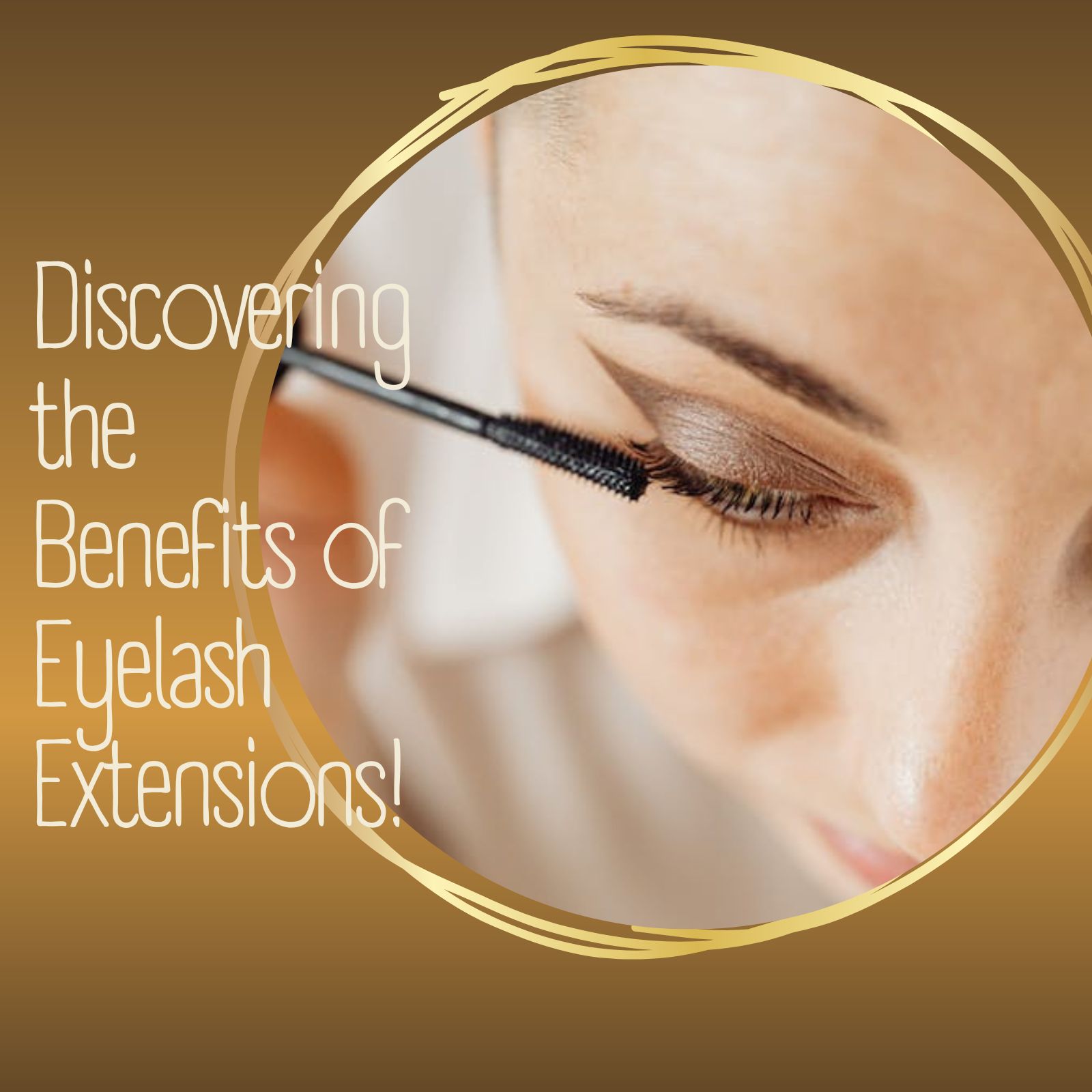 Discovering the Benefits of Eyelash Extensions!