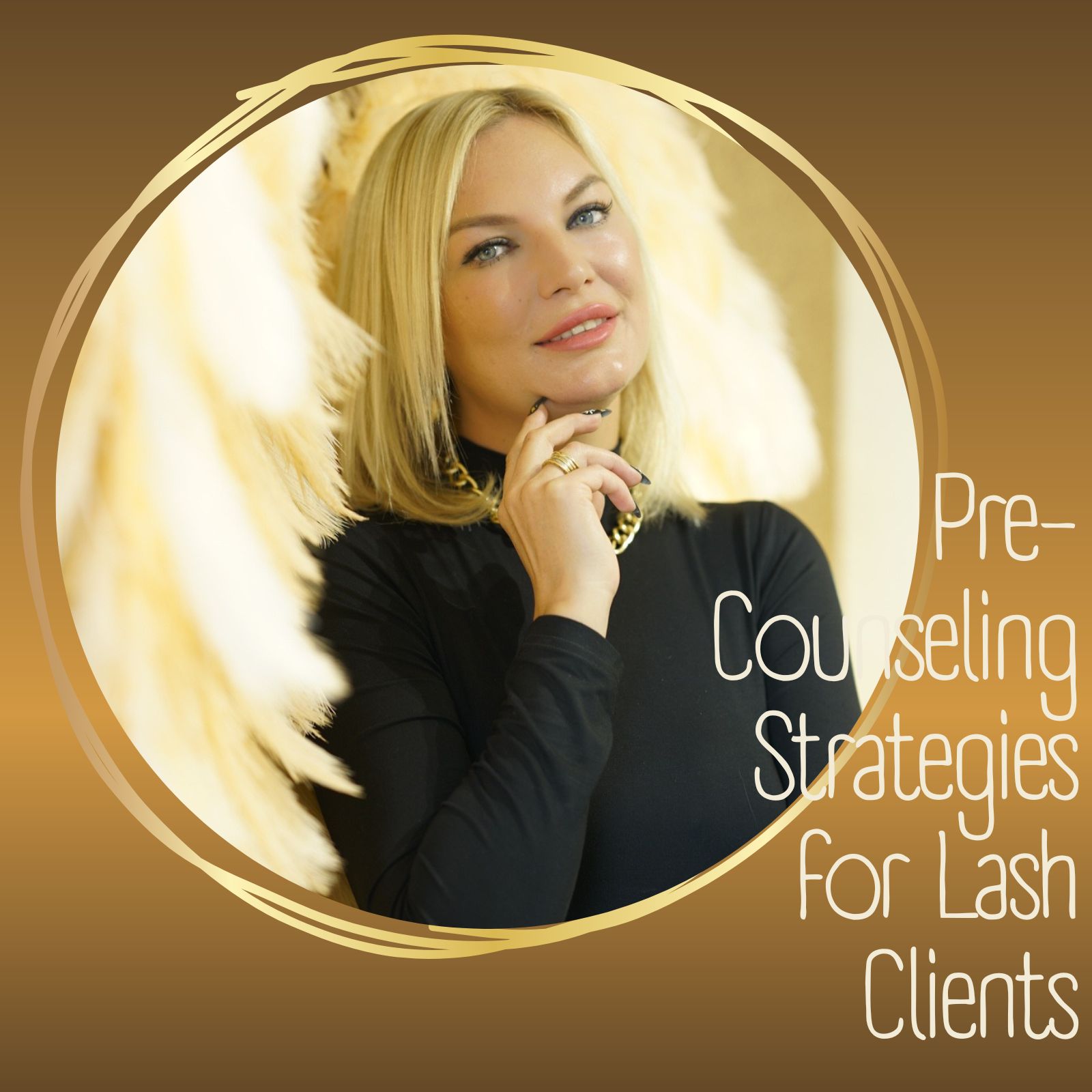 Pre-Counseling Strategies for Lash Clients