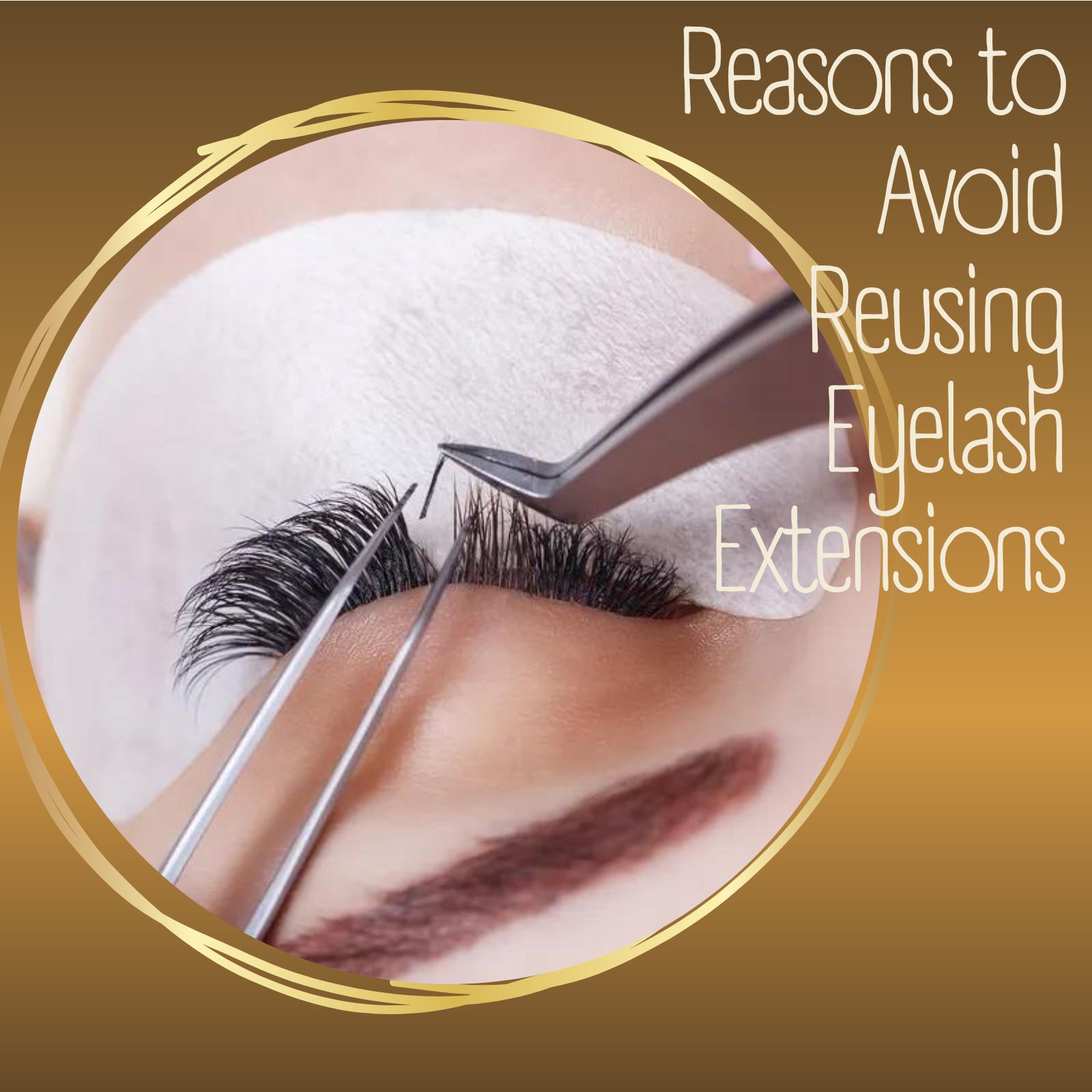 Reasons to Avoid Reusing Eyelash Extensions