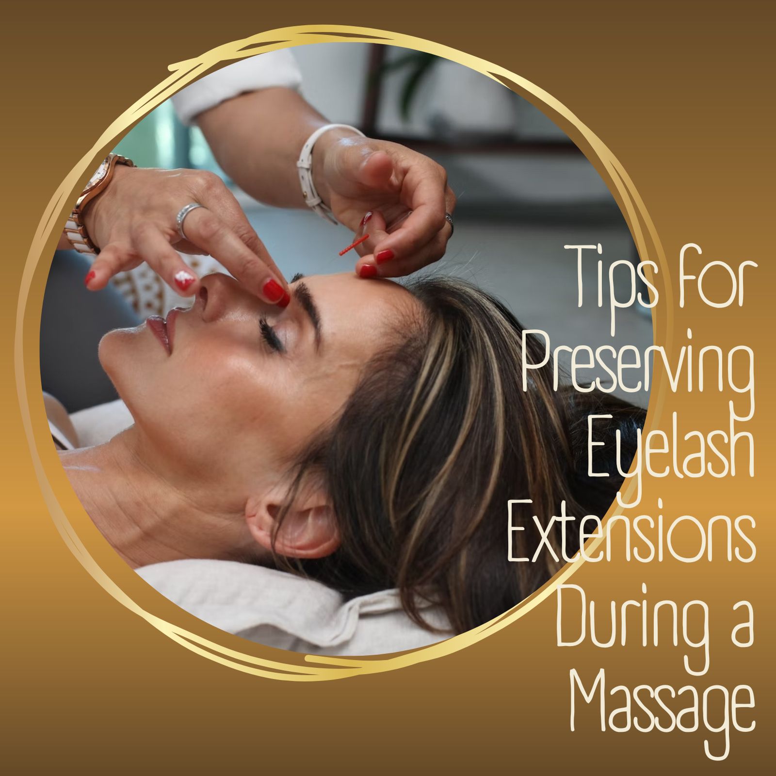 Tips for Preserving Eyelash Extensions During a Massage